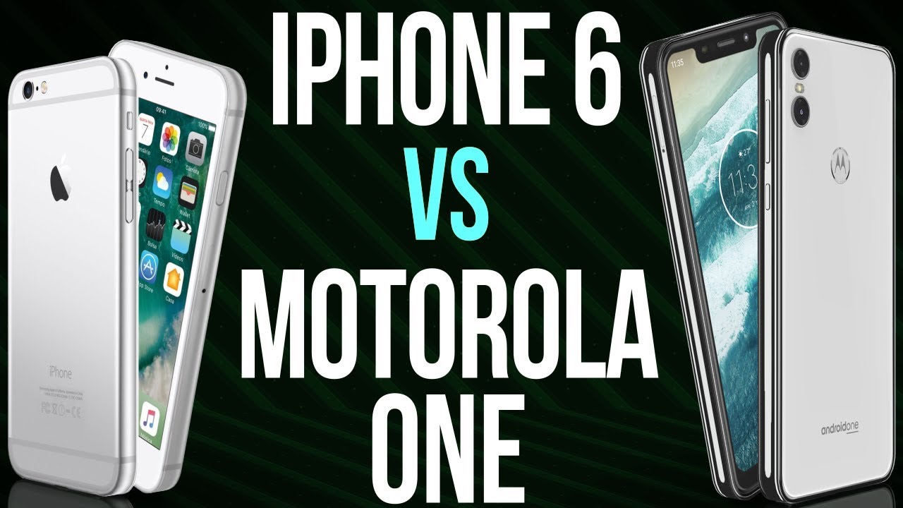 iPhone 6 vs Motorola One YouTube