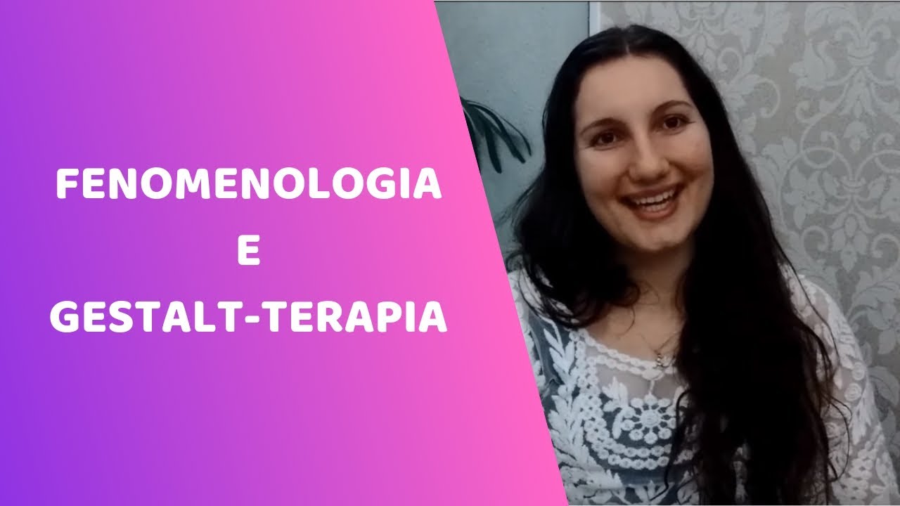 FENOMENOLOGIA E GESTALT-TERAPIA! Psicólogo dá conselho?