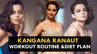 Kangana Ranaut Workout Routine & Diet Plan - Health Sutra