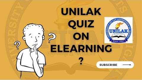 UNILAK || QUIZ on eLearning ||  Moodle