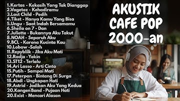 AKUSTIK CAFE LAGU 2000-AN POP HITS BAND INDONESIA KENANGAN MASA SMA | Playlist Full Album Pagi Hari
