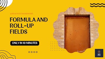 Salesforce Formula and Roll-Up Summary fields || Salesforce concepts to know as a Salesforce Tester