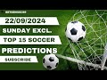 Soccer Predictions, Football Predictions Today, 22/09/2024 Betting Tips Today @realmaskedbettor