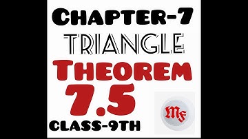 Class -9th | Chapter-7 | TRIANGLE | THEOREM-7.5 | MathsFork-Feel The Concept
