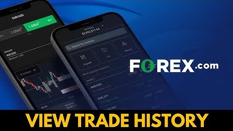 How to View Trade History on Forex.com 2025?