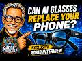 Can AI Glasses Replace Your Phone? Exclusive Rokid AI Glasses Interview