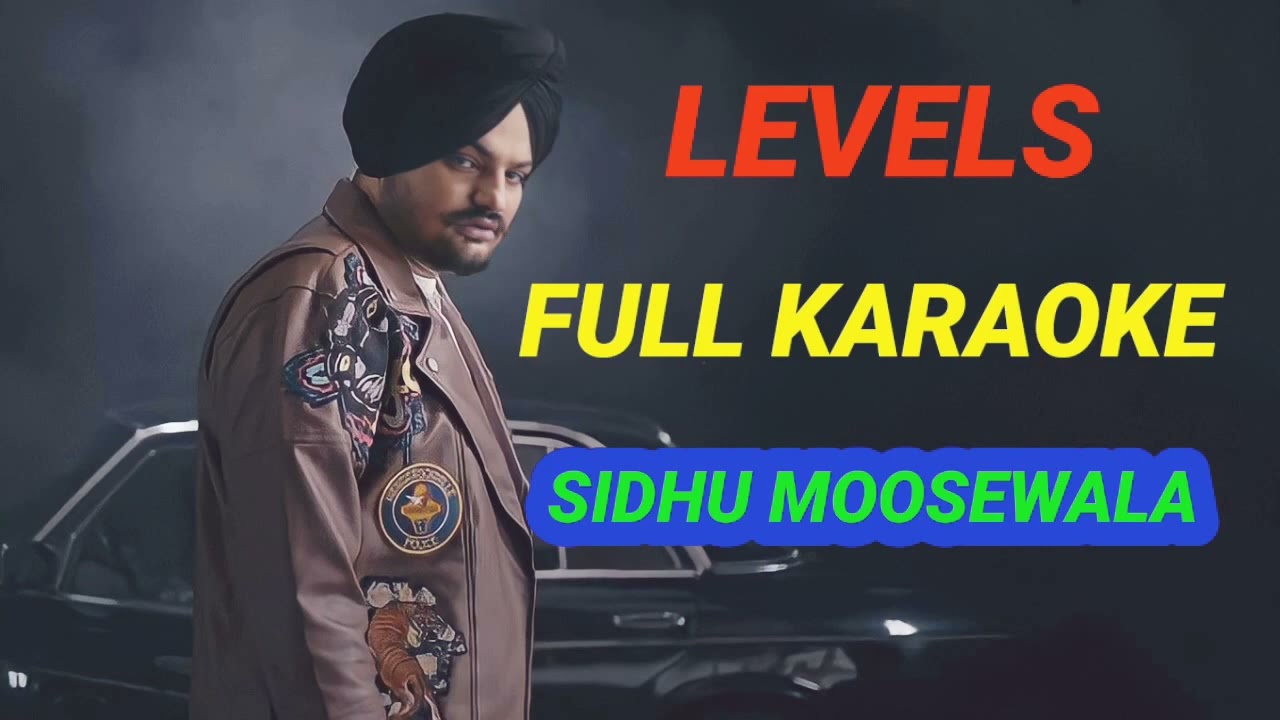 LEVELS KARAOKE SIDHU MOOSEWALA FEAT. SUNNY MALTON THE KIDD