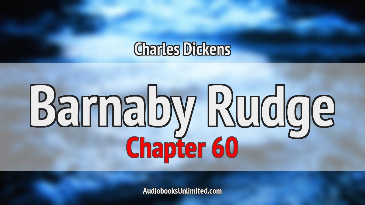 Barnaby Rudge Audiobook Chapter 60 - YouTube