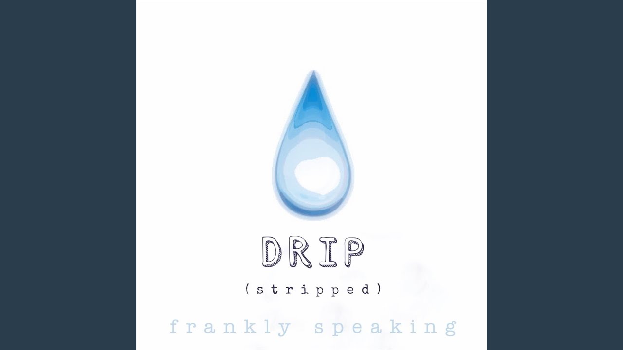 Watch Drip (Stripped) on YouTube Watch Drip (Stripped) on YouTube