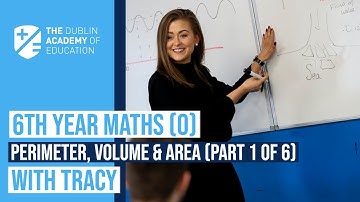 6th Year - Maths (O) - Perimeter, Volume & Area (Part 1) - Tracy Gannon
