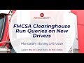 FMCSA Clearinghouse - Mandatory New Driver and Annual Queries Start 1/5/2020
