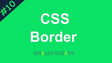 [ كورس  Css ] درس #10 - شرح كل ما يخص الحدود Border في ال Css
