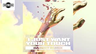 Jolyon Petch - Starley - I Just Want Your Touch (Babert Remix)