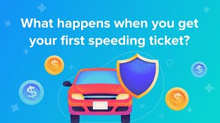 What happens when you get your first speeding ticket?