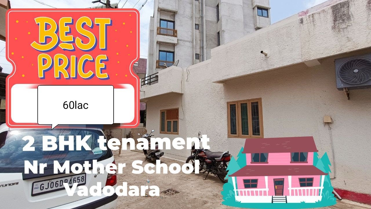 2 bhk tenament for sale Vadodara nr mother school vadodara