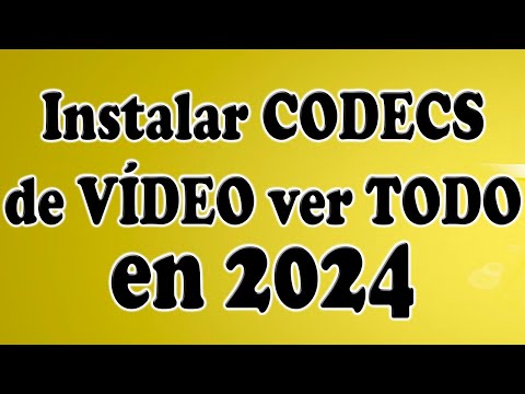 Instalar CODECS para ver TODOS los VÍDEOS (2024)