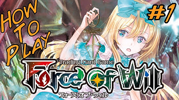 How to Play Force of Will #1 ~ What You
