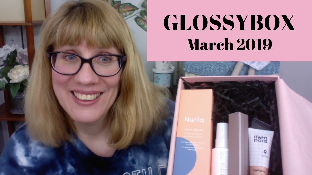Glossybox March 2019 Unboxing