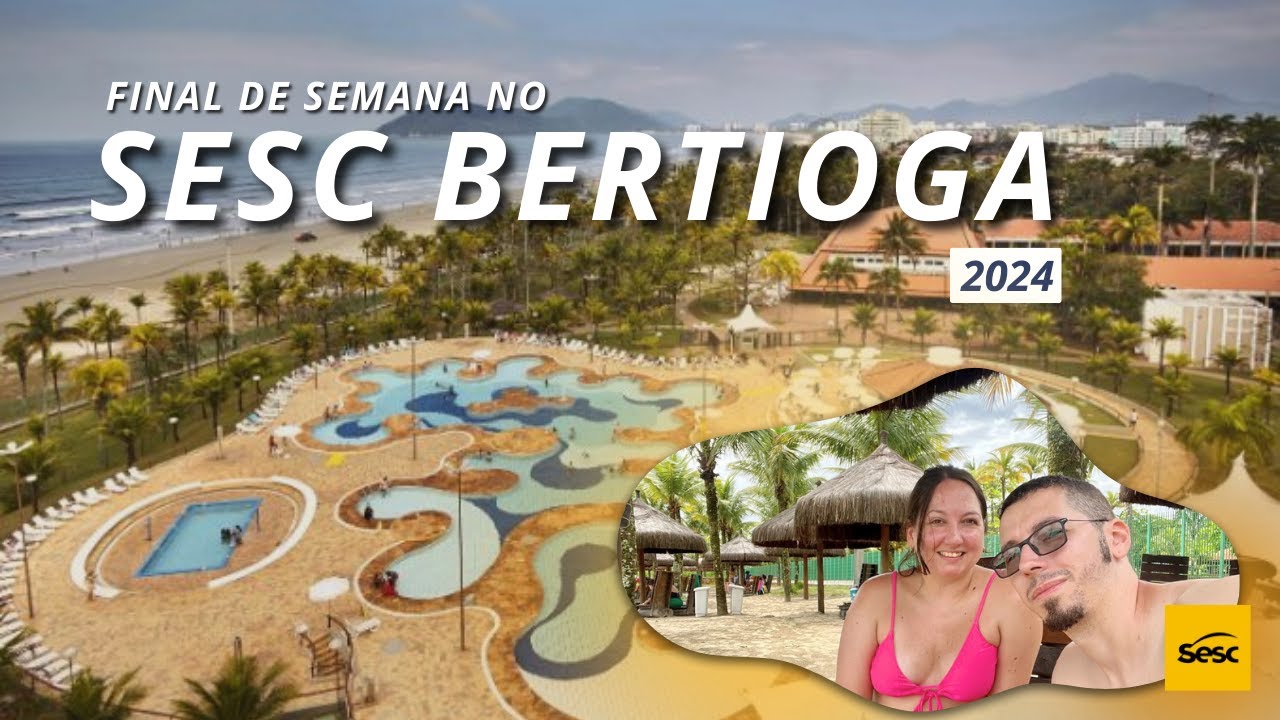 ▶️ CONHEÇA O SESC BERTIOGA EM DETALHES - HOSPEDAGEM 2024