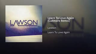 Learn To Love Again Cutmore Remix