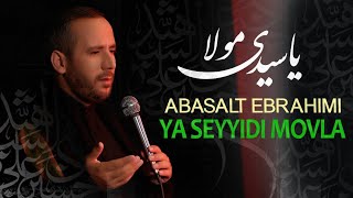 Abasalt Ebrahimi - Ya Seyyidi Movla | Mühərrəm Ayına Özəl | Yeni Mərsiyyə 2021 | Official Clip | Resimi