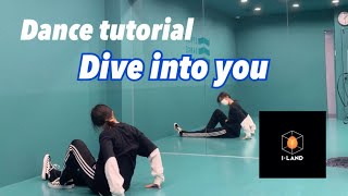 [ Dance tutorial ] I-LAND - Dive into you (at three speed)