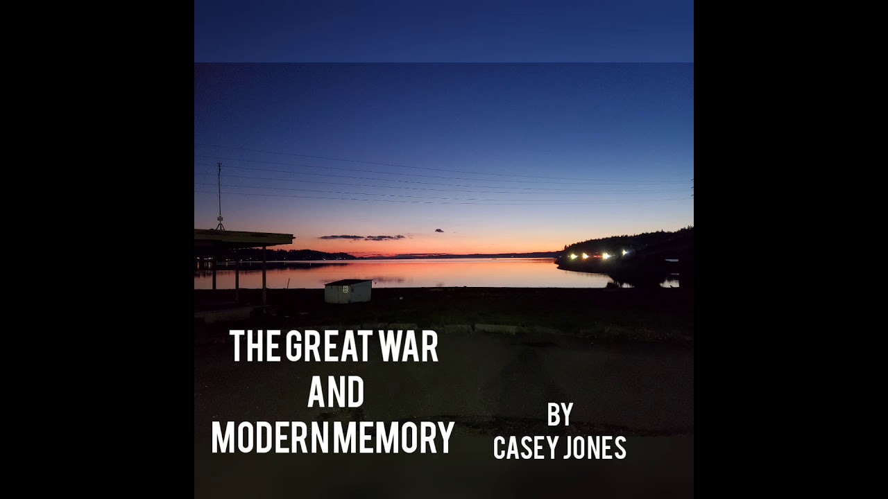 The Great War and Modern Memory (album version)