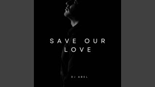 Save Our Love 1