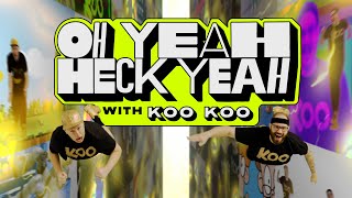 'Oh Yeah Heck Yeah' with Koo Koo  Episode One