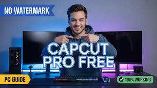 CapCut Pro on PC for Free in 2026? Complete Guide (No Watermark)