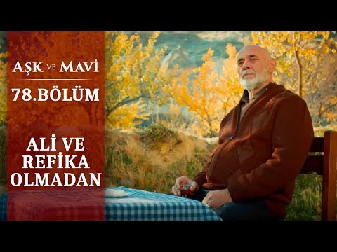 Göreçkilerin büyük değişikliği… - Aşk ve Mavi 78.Bölüm