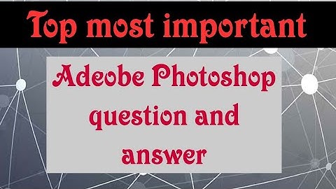 Top most MCQ question and answers of Adobe Photoshop