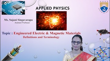 Engineered Electric & Magnetic Materials Definitions and Terminology by Ms. S Sujani