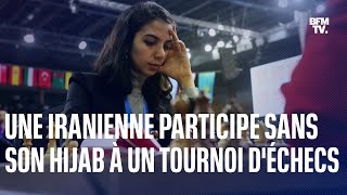 L'Iranienne Sara Khadem participe sans son hijab à un tournoi d'échecs international