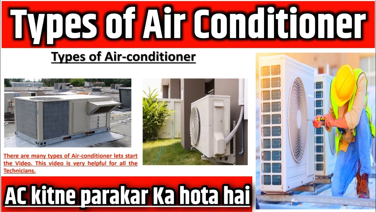 Types of Air conditioner AC kitne parakar K hote Hain how many