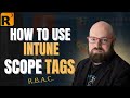 How to use Intune Scope Tags