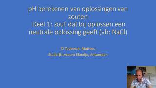Ph Berekenen Van Oplossingen Van Zouten Deel 1 Zout Dat Bij Oplossen Een Neutrale Oplossing Geeft.