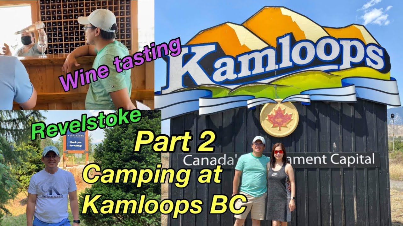 Part 2 of Camping in Kamloops BC YouTube