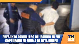 Presunto pandillero del Barrio 18 fue capturado en zona 4 de Retalhuleu