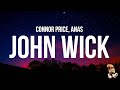 Connor price  anas  john wick lyrics