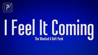 Video thumbnail of "The Weeknd - I Feel It Coming (Lyrics) ft. Daft Punk"