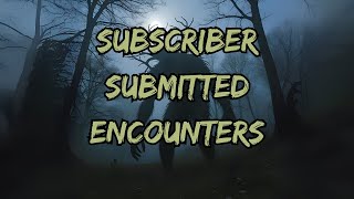 Subscriber Submitted Stories