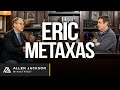 Interview with Eric Metaxas [Christian Perspective on Current Events]