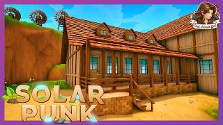 The Main House Finally Begins! | Solarpunk Gameplay Ep10