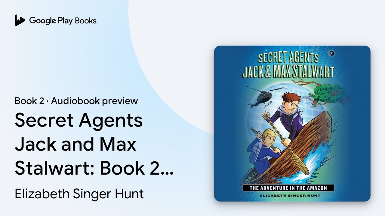 Secret Agents Jack and Max Stalwart: Book 2:… by Elizabeth Singer Hunt · Audiobook preview