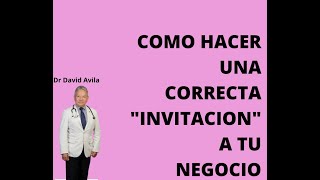 Como hacer una correcta INVITACION a tu negocio