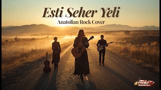 Esti Seher Yeli Anatolian Rock Cover (Karacaoğlan)