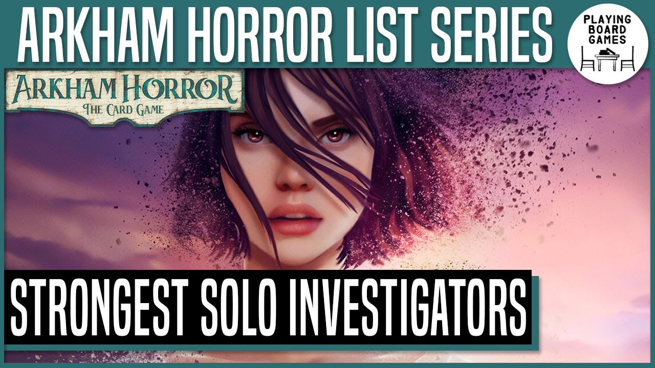 STRONGEST SOLO INVESTIGATORS Arkham Horror The Card Game YouTube
