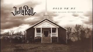 Jelly Roll - Hold On Me (Official Audio)