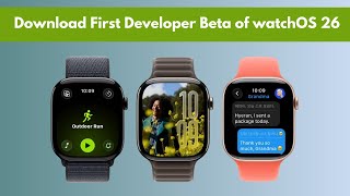Download First Developer Beta of watchOS 26?